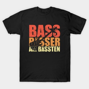 BASS BAESSER AM BAESSTEN funny bassist gift T-Shirt